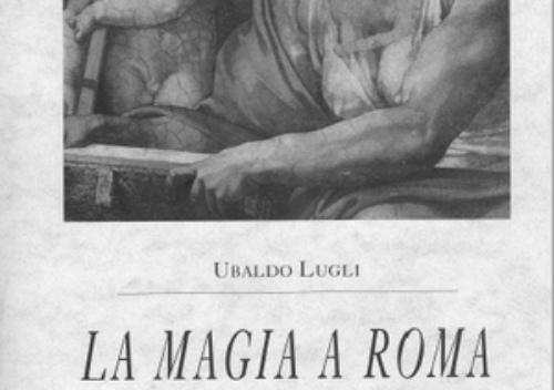 Ubaldo Lugli - La magia a Roma 2